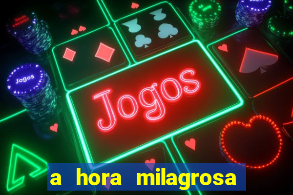 a hora milagrosa livro pdf download